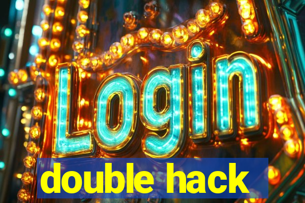 double hack